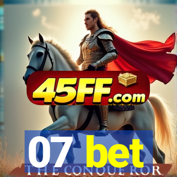 07 bet
